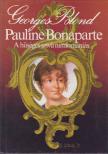 GEORGES BLOND - Pauline Bonaparte [antikvár]