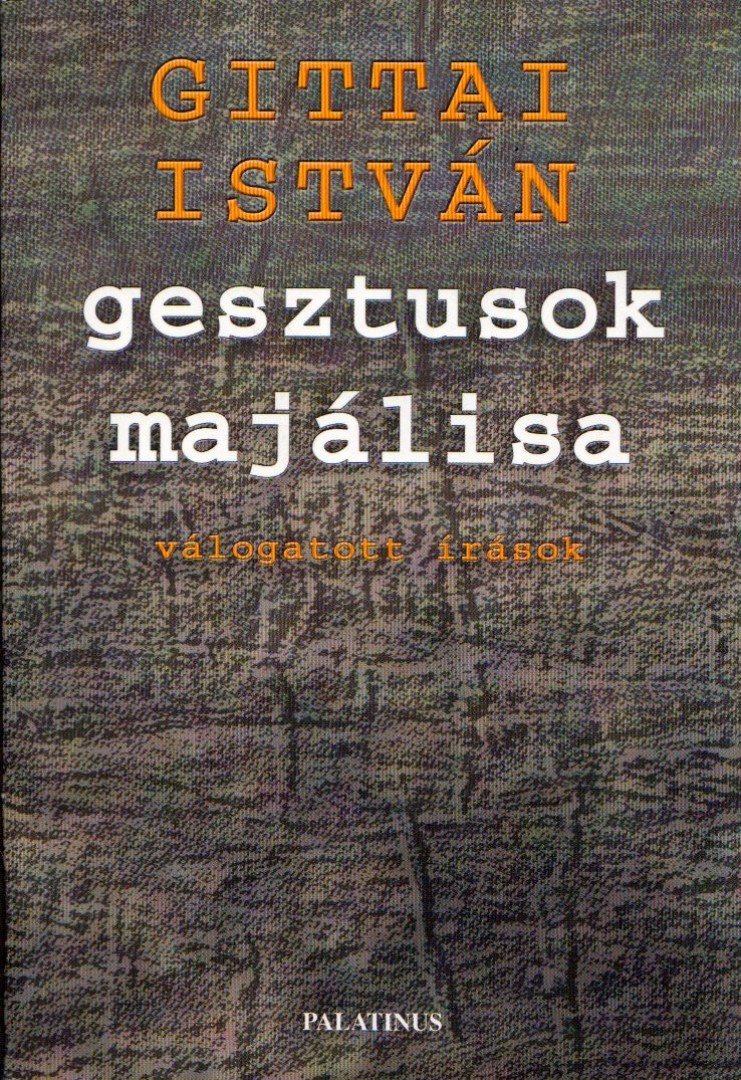 Gittai István - Gesztusok majálisa [antikvár]