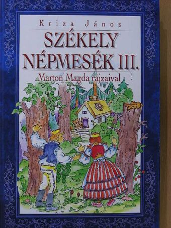 Kriza János - Székely népmesék III. [antikvár]