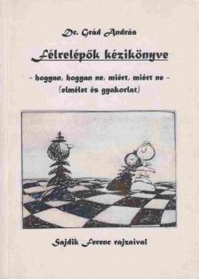 Grád András - Félrelépők kézikönyve [antikvár]