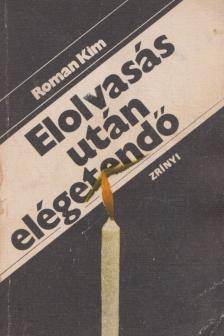 Kim, Roman - Elolvasás után elégetendő [antikvár]