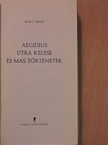 Sinkó Ervin - Aegidius útra kelése és más történetek [antikvár]