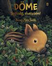 Briony May Smith - Döme - Segítség, elvesztem!