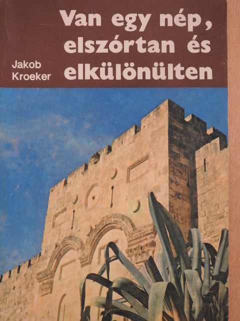 Jakob Kroeker - Van egy nép, elszórtan és elkülönülten [antikvár]