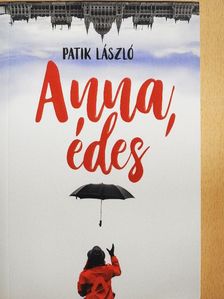 Patik László - Anna, édes [antikvár]