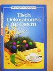 Christine Adjano - Tisch Dekorationen für Ostern [antikvár]