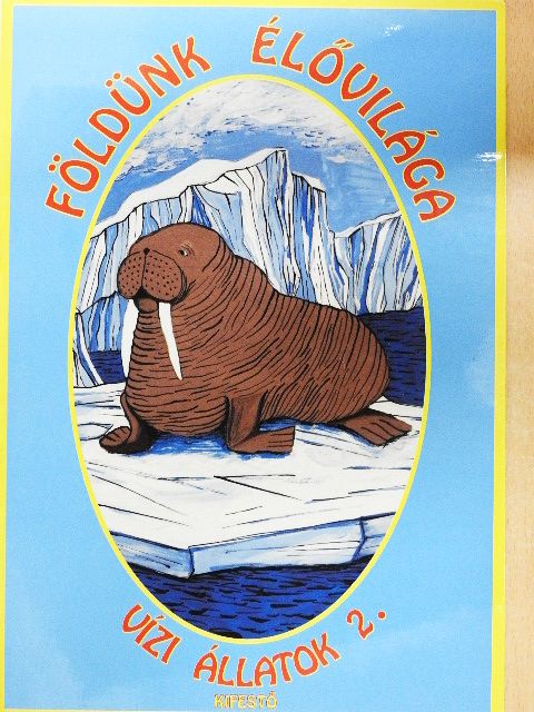 Földünk élővilága - Vízi állatok 2. [antikvár]