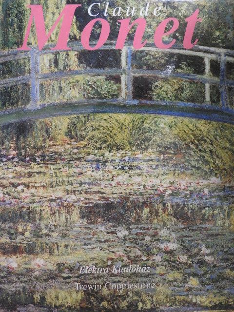 Trewin Copplestone - Claude Monet [antikvár]