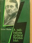 Julius Mader - A sebhelyes gyilkos nyomában [antikvár]