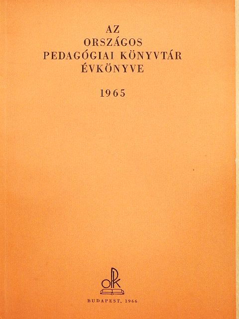Dr. Kokovai Lajos - Az Országos Pedagógiai Könyvtár évkönyve 1965 [antikvár]