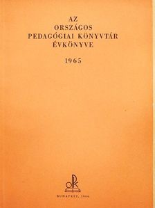 Dr. Kokovai Lajos - Az Országos Pedagógiai Könyvtár évkönyve 1965 [antikvár]