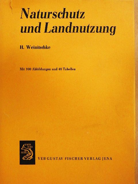 Hugo Weinitschke - Naturschutz und Landnutzung [antikvár]