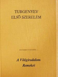 Ivan Szergejevics Turgenyev - Első szerelem [antikvár]