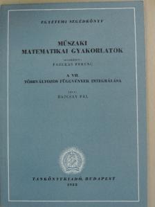 Dr. Bajcsay Pál - Műszaki matematikai gyakorlatok A. VII. [antikvár]