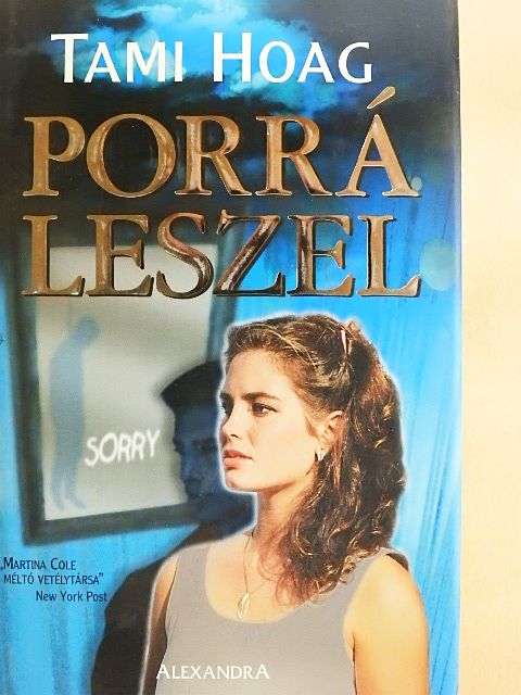 Tami Hoag - Porrá leszel [antikvár]