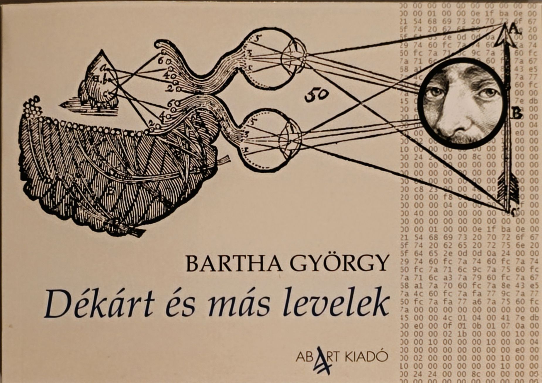 BARTHA GYÖRGY - Dékárt és más levelek