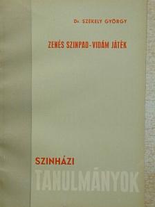 Dr. Székely György - Zenés szinpad - Vidám játék [antikvár]