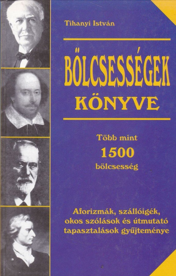 Tihanyi István - Bölcsességek könyve [antikvár]