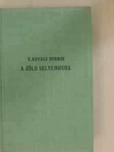 Törökné Kovács Hermin - A zöld selyemruha [antikvár]