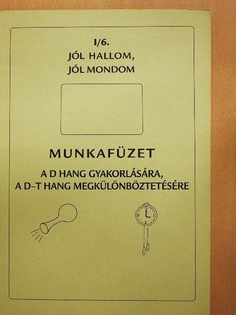 Takács Jánosné - Jól hallom, jól mondom I/6. [antikvár]