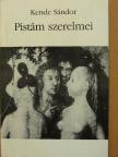 Kende Sándor - Pistám szerelmei [antikvár]