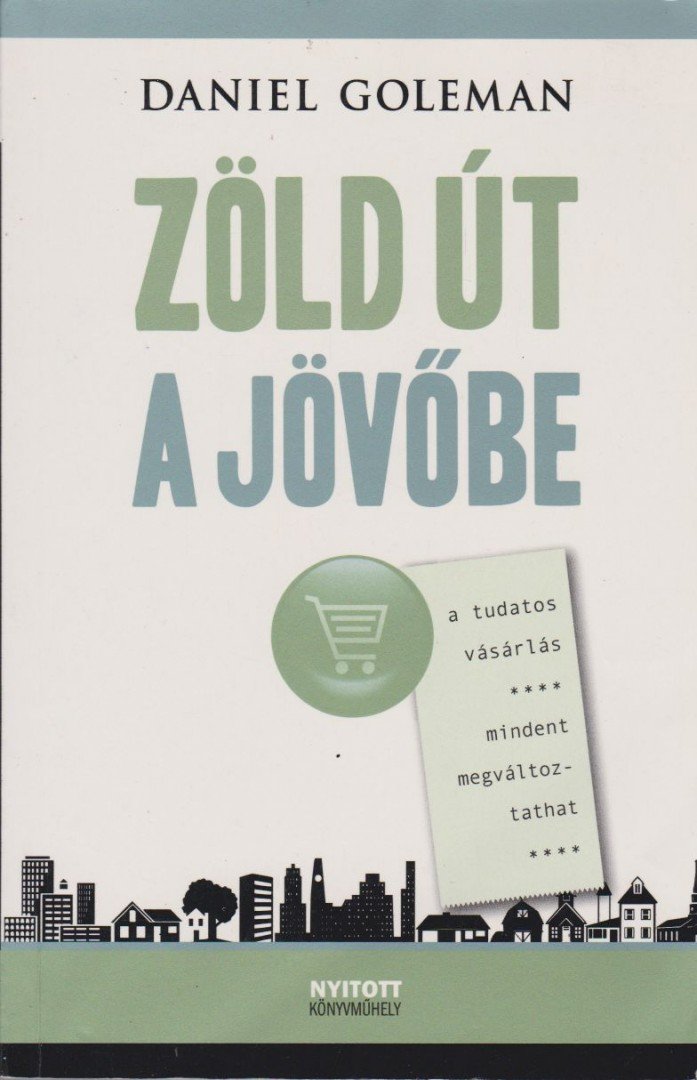 Daniel Goleman - Zöld út a jövőbe [antikvár]