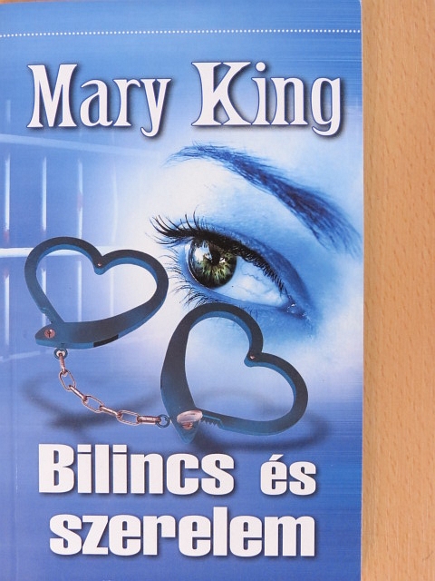 Mary King - Bilincs és szerelem [antikvár]
