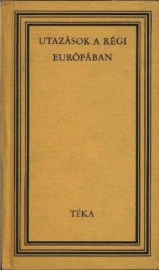 Binder Pál - Utazások a régi Európában [antikvár]