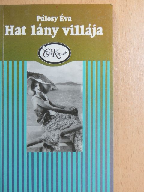 Pálosy Éva - Hat lány villája [antikvár]