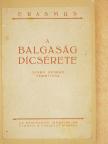 Erasmus - A Balgaság Dícsérete [antikvár]