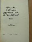 Halmy Gyula - Magyar hajóval Budapesttől Alexandriáig [antikvár]