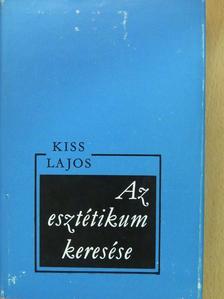 Kiss Lajos - Az esztétikum keresése (dedikált példány) [antikvár]