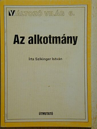 Szikinger István - Az alkotmány [antikvár]