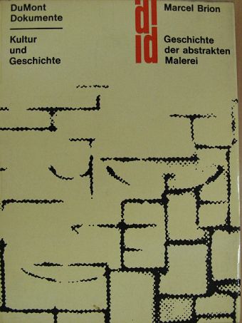 Marcel Brion - Geschichten der abstrakten Malerei [antikvár]