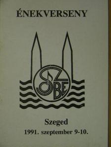 Énekverseny, Szeged 1991. szeptember 9-10. [antikvár]