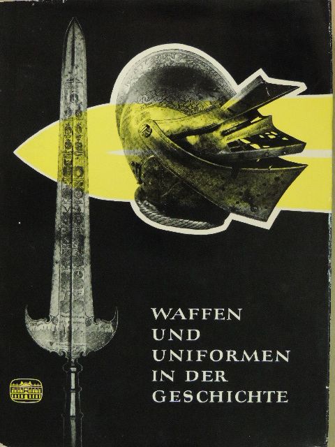 Waffen und Uniformen in der Geschichte [antikvár]