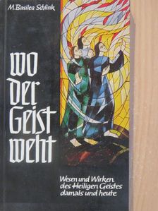 M. Basilea Schlink - Wo der Geist weht [antikvár]
