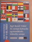 Szabó-Pap Gabriella - Egy? Kettő? Több? Az európai kulturális együttműködés különféle szintjei [antikvár]