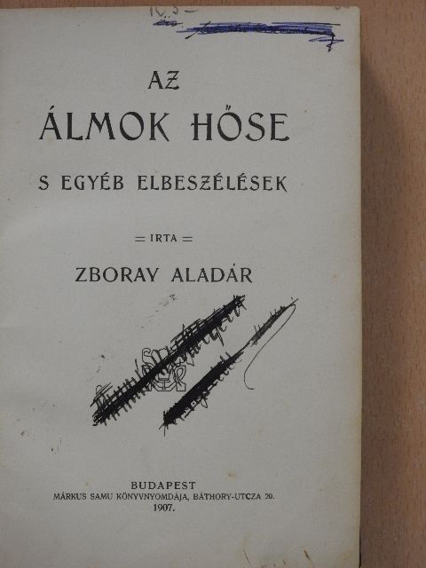 Zboray Aladár - Az álmok hőse [antikvár]
