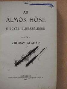 Zboray Aladár - Az álmok hőse [antikvár]