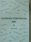 Eljárási törvények 2002 [antikvár]