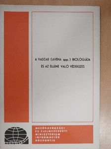 Ötvös Mihály - A vadzab (AVENA spp.) biológiája és az ellene való védekezés [antikvár]