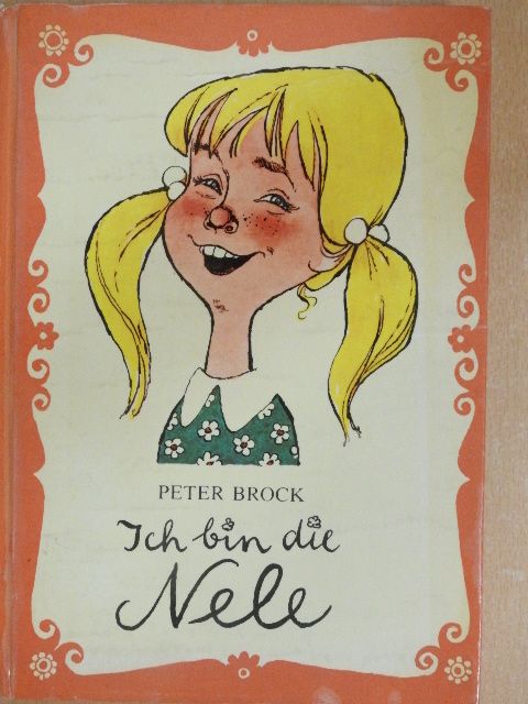Peter Brock - Ich bin die Nele [antikvár]