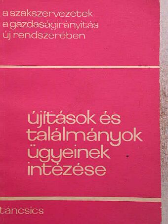 Blazsejovszky Sándor - Újítások és találmányok ügyeinek intézése [antikvár]