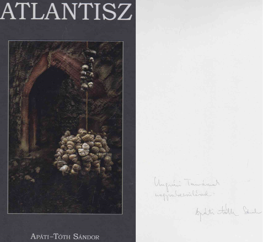 APÁTI-TÓTH SÁNDOR - Atlantisz (Ungvári Tamásnak dedikált) [antikvár]