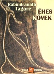 Rabindranáth Tagore - Éhes kövek [eKönyv: epub, mobi]