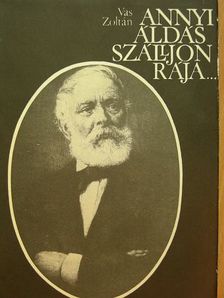 Vas Zoltán - Annyi áldás szálljon rája... [antikvár]