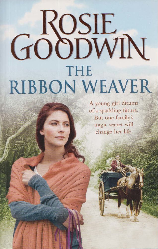 Rosie Goodwin - The Ribbon Weaver [antikvár]
