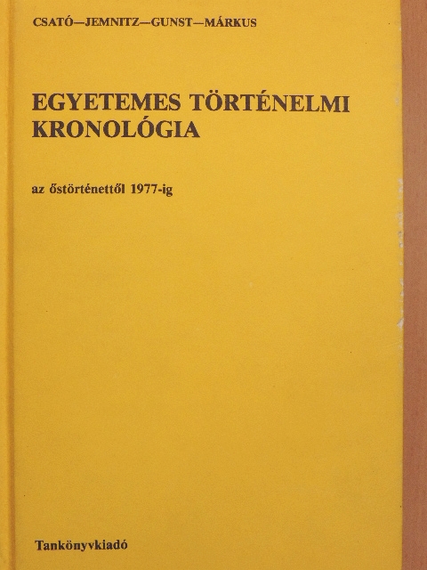 Csató Tamás - Egyetemes történelmi kronológia I-II. [antikvár]