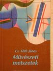 Cs. Tóth János - Művészeti metszetek [antikvár]